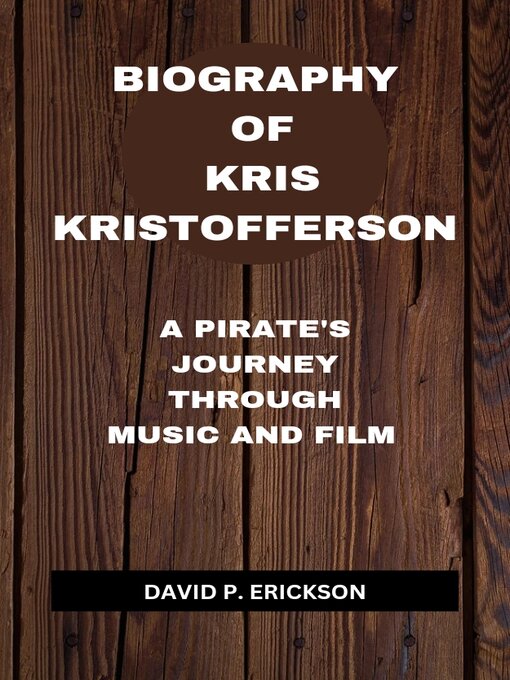 Cover image for BIOGRAPHY OF KRIS KRISTOFFERSON